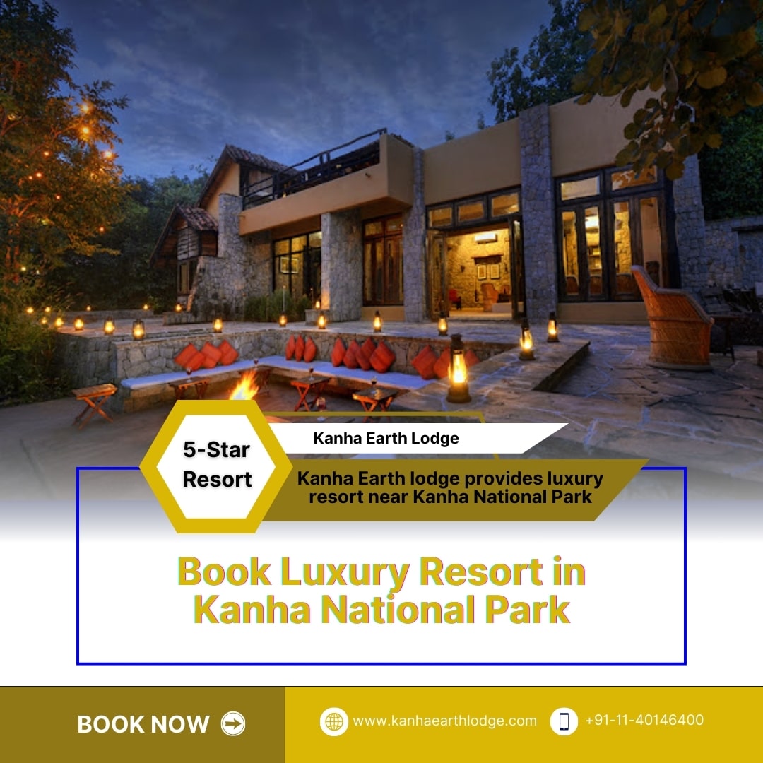 Book Luxury Resort In Kanha National Park